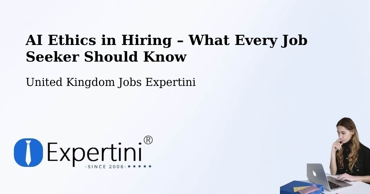 AI Ethics in Recruitment & Hiring – Bugle - Bugle, United Kingdom Jobs Expertini