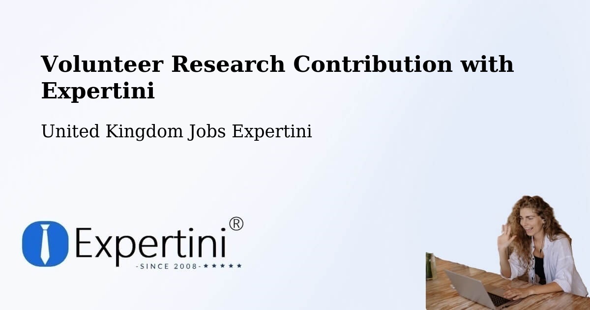 Volunteer Research Contribution Program – Bugle - United Kingdom Jobs Expertini